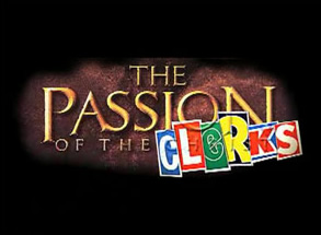 The Passion of the Clerks